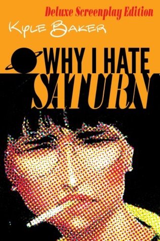 Read online Why I Hate Saturn Deluxe Edition: Includes rarities. - Kyle Baker file in PDF