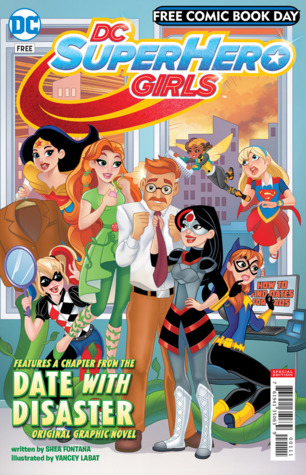 Read online DC SuperHero Girls: A Date with Disaster (Free Comic Book Day 2018) - Shea Fontana file in PDF
