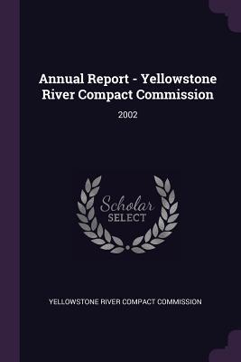 Read online Annual Report - Yellowstone River Compact Commission: 2002 - Yellowstone River Compact Commission file in PDF