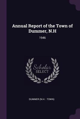 Download Annual Report of the Town of Dummer, N.H: 1946 - Dummer New Hampshire file in PDF