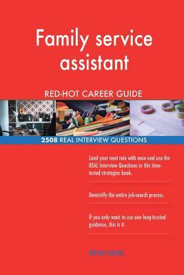 Read Family Service Assistant Red-Hot Career Guide; 2508 Real Interview Questions - Red-Hot Careers | ePub