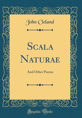 Read Scala Naturae: And Other Poems (Classic Reprint) - John G. Cleland file in PDF