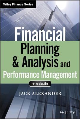 Read Financial Planning & Analysis and Performance Management - Jack Alexander | PDF