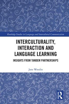 Read online Interculturality, Interaction and Language Learning: Insights from Tandem Partnerships - Jane Woodin | PDF