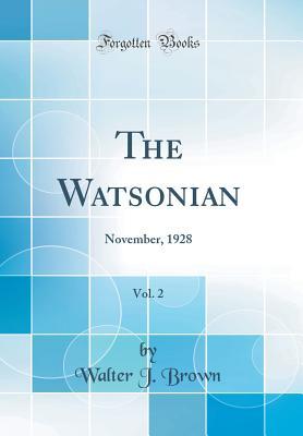 Download The Watsonian, Vol. 2: November, 1928 (Classic Reprint) - Walter J Brown | ePub
