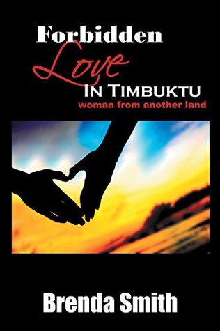 Download Forbidden Love in Timbuktu: (Woman from Another Land) - Brenda Smith | PDF