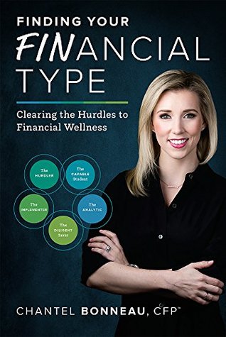 Read Finding Your Financial Type: Clearing the Hurdles to Financial Wellness - Chantel Bonneau | PDF