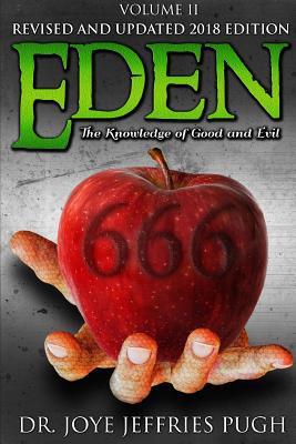 Download Eden: The Knowledge of Good and Evil 666 Volume 2 - Joye Jeffries Pugh | ePub