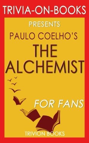 Read online Trivia: The Alchemist by Paulo Coelho (Trivia-On-Books) - Trivion Books | PDF