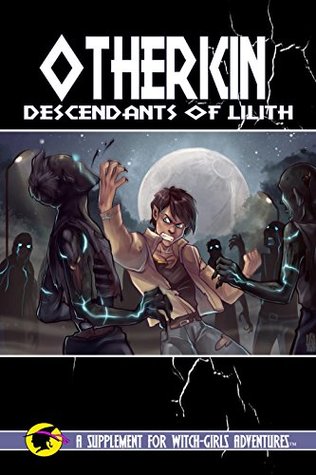 Download Witch Girls Adventures: Otherkin-Descendants of Lilith (Witch Girls Adventures ) - Malcolm Harris file in PDF