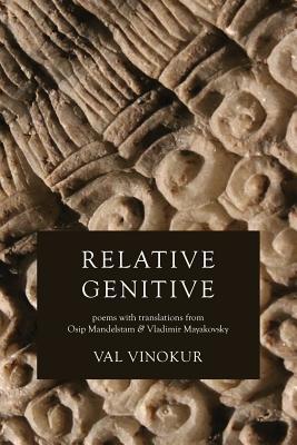 Download Relative Genitive: Poems with Translations from Osip Mandelstam and Vladimir Mayakovsky - Val Vinokur | ePub