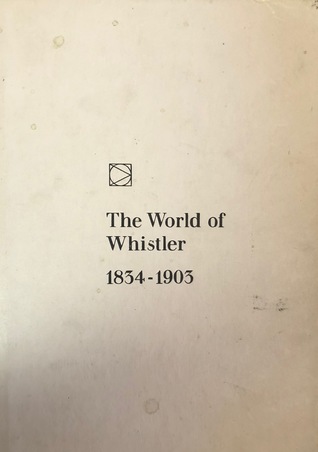 Read The World Of Whistler, 1834 1903 (Time Life Library of Art) - Tom Prideaux | PDF