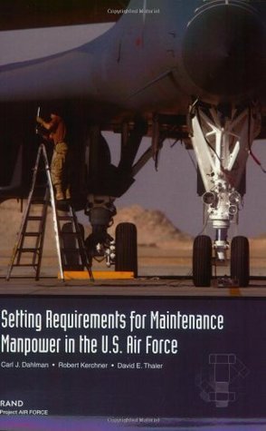 Read online Setting Requirements for USAF Maintenance Manpower: A Review of Methodology - Robert Kerchner file in ePub
