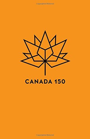 Read online Canada 150: Journal Lined Writing Notebook Orange - Canada150journals | PDF