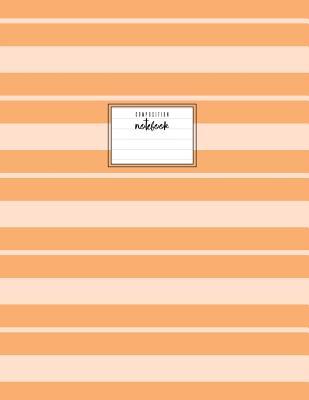 Read online Composition Notebook: Orange Striped, Journal for Students, 8.5 X 11, Letter Size, Basic - NOT A BOOK file in ePub