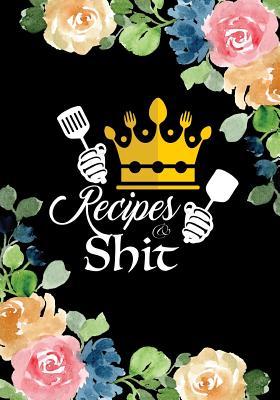 Read online Cover Recipes and Shit: Healthy Instant Pot Recipes Notes Cooking Book, Notes Recipe Journal 7x10 Inch - Atomic Zen file in PDF