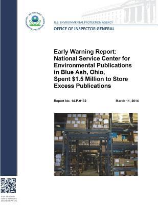 Read Early Warning Report: National Service Center for Environmental Publications in Blue Ash, Ohio, Spent $1.5 Million to Store Excess Publications - Office of the Investigator General file in ePub