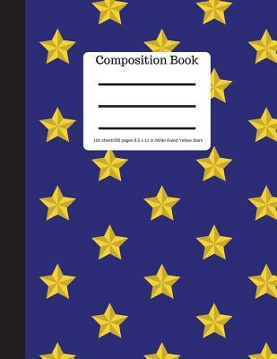 Read online Composition Book 100 Sheet/200 Pages 8.5 X 11 In.-Wide Ruled-Yellow Stars: Notebook for School Student Journal Writing Composition Book Writing Notebook Soft Cover Notepad - Goddess Book Press file in PDF