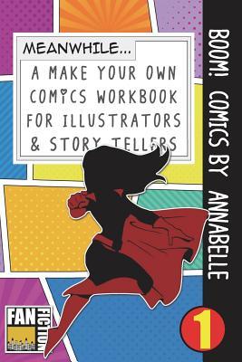Download Boom! Comics by Annabelle: A What Happens Next Comic Book for Budding Illustrators and Story Tellers - Bokkaku Dojinshi file in ePub