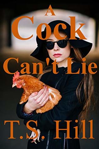 Read A Cock Can't Lie: An Erotic Adventures Prequel Book 1 - T.S. Hill | PDF