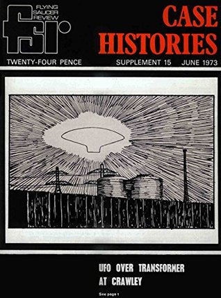 Read Flying Saucer Review - Case Histories - Supplement Fifteen: June 1973 - Charles Bowen | PDF
