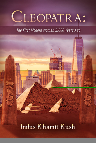 Download Cleopatra: The First Modern Woman 2,000 Years Ago - Indus Khamit-Kush | ePub