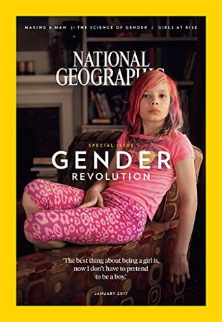 Read National Geographic: Gender Revolution - January 2017 - National Geographic Society | PDF