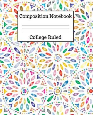 Read online Composition Notebook College Ruled: 100 Pages - 7.5 X 9.25 Inches - Paperback - Abstract Design -  file in ePub