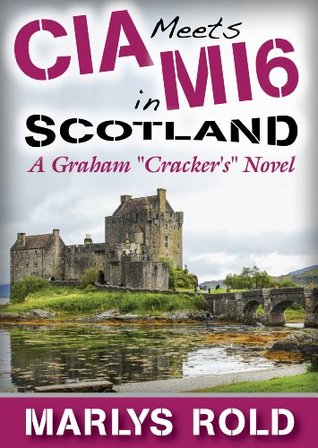 Download CIA Meets MI6 in Scotland (A Graham Crackers novel Book 2) - Marlys Rold file in ePub