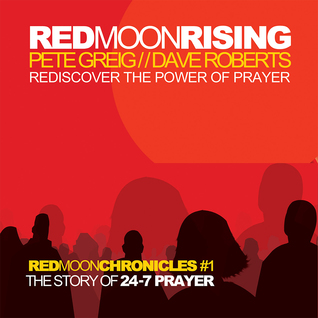 Read Red Moon Rising: Rediscover the Power of Prayer - Pete Greig file in ePub