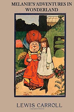 Read online Melanie's Adventures in Wonderland: The literary classic “Alice’s Adventures in Wonderland” with your child as the main character. - Adycat Publishing | PDF