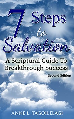 Download 7 Steps to Salvation: A Scriptural Guide to Breakthrough Success - Anne L. Tagoilelagi | ePub