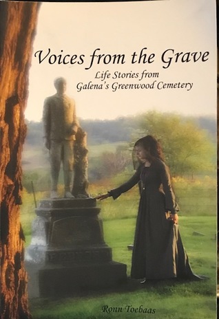 Read online Voices from the Grave Life Stories from Galena's Greenwood Cemetery - Ronn Toebaas | ePub