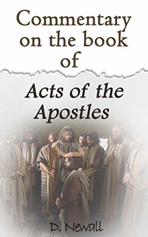 Download Commentary on the book of the Acts of the Apostles: Healthy Doctrine - D. Newall file in PDF