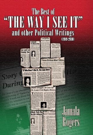 Read The Best of The Way I See It and Other Political Writings (1989-2010) - Jamala Rogers file in ePub