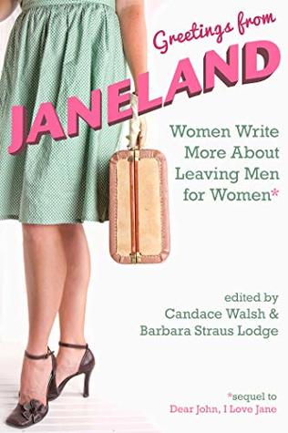 Download Greetings From Janeland: Women Write More About Leaving Men for Women - Candace Walsh | ePub