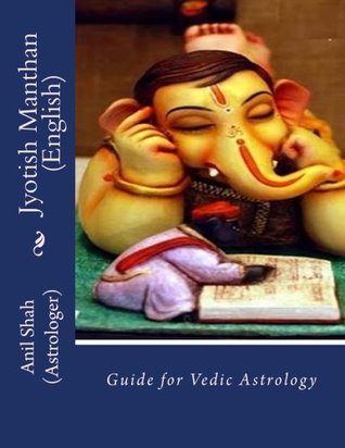 Read online Jyotish Manthan (English): Guide for Vedic Astrology - Anil Shah file in PDF