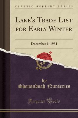 Read online Lake's Trade List for Early Winter: December 1, 1931 (Classic Reprint) - Shenandoah Nurseries | ePub