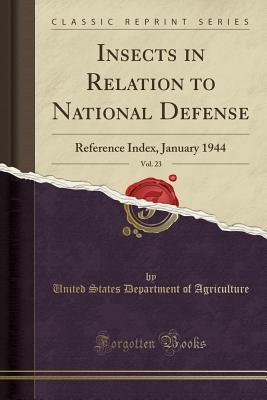 Read online Insects in Relation to National Defense, Vol. 23: Reference Index, January 1944 (Classic Reprint) - U.S. Department of Agriculture file in ePub