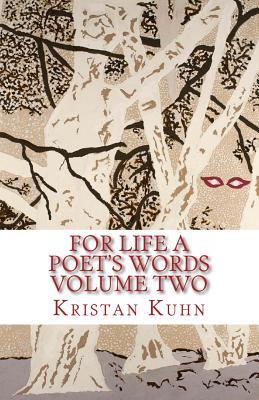 Read For Life a Poet's Words Volume Two: An Anthology of Inspirational Poetry and Nature Photography - Kristan Kuhn | PDF