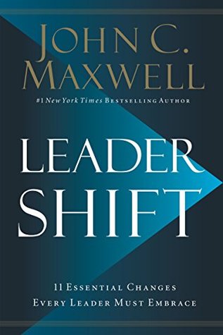 Read online Leadershift: The 11 Essential Changes Every Leader Must Embrace - John C. Maxwell | ePub