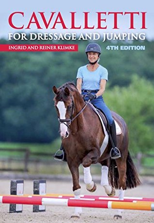 Read online Cavalletti for Dressage and Jumping: 4th Edition - Ingrid Klimke file in PDF