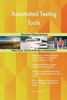 Read Automated Testing Tools Standard Requirements - Gerardus Blokdyk | ePub