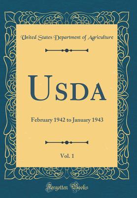 Read Usda, Vol. 1: February 1942 to January 1943 (Classic Reprint) - U.S. Department of Agriculture file in ePub