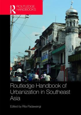 Download Routledge Handbook of Urbanization in Southeast Asia - Rita Padawangi file in ePub