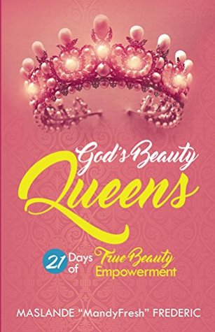 Read Gods Beauty Queens: 21 Days of Beauty Empowerment - Maslande Frederic file in ePub