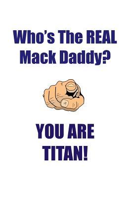 Read TITAN IS THE REAL MACK DADDY AFFIRMATIONS WORKBOOK Positive Affirmations Workbook Includes: Mentoring Questions, Guidance, Supporting You - Affirmations World file in ePub