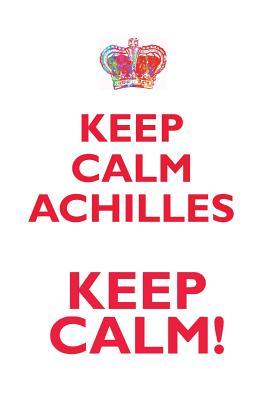 Read KEEP CALM ACHILLES! AFFIRMATIONS WORKBOOK Positive Affirmations Workbook Includes: Mentoring Questions, Guidance, Supporting You - Affirmations World | ePub