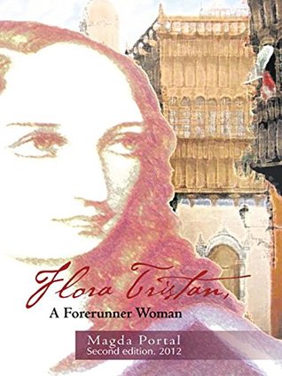 Read Flora Tristan, a Forerunner Woman: Second Edition. 2012 - Magda Portal | ePub