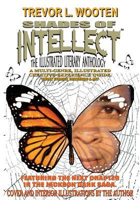 Read Shades of Intellect: The Illustrated Literary Anthology - Trevor L Wooten file in ePub